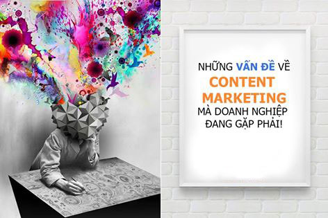 Những vấn đề về Content Marketing mà có thể doanh nghiệp bạn đang mắc phải