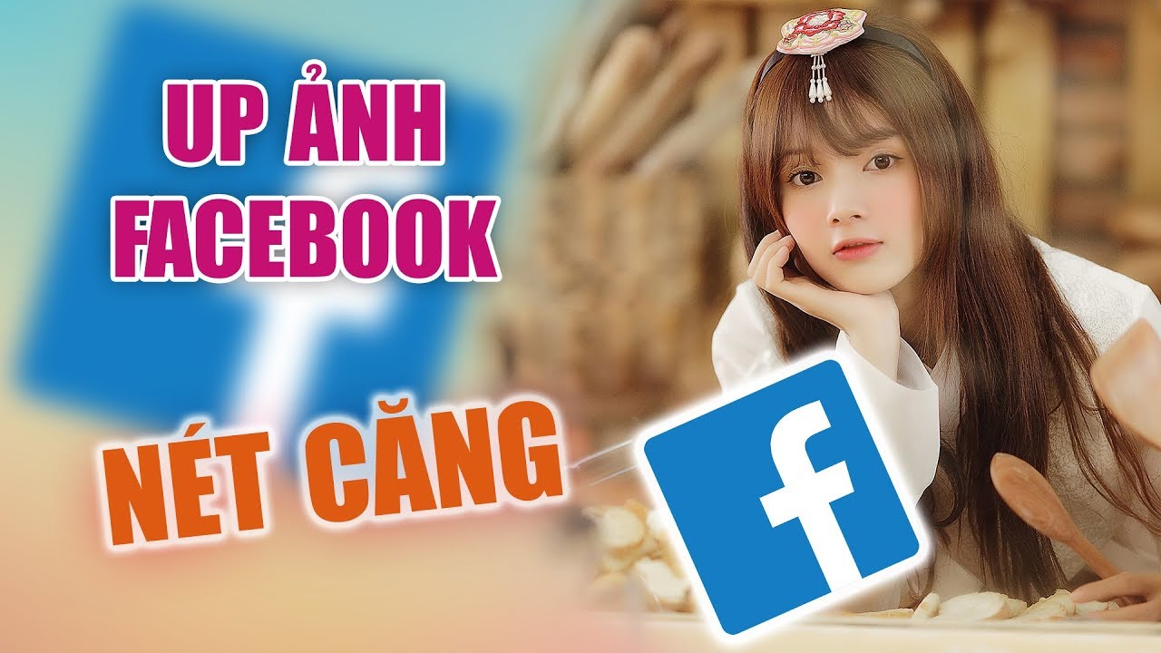Mẹo hay Tải ảnh lên facebook không bị giảm dung lượng