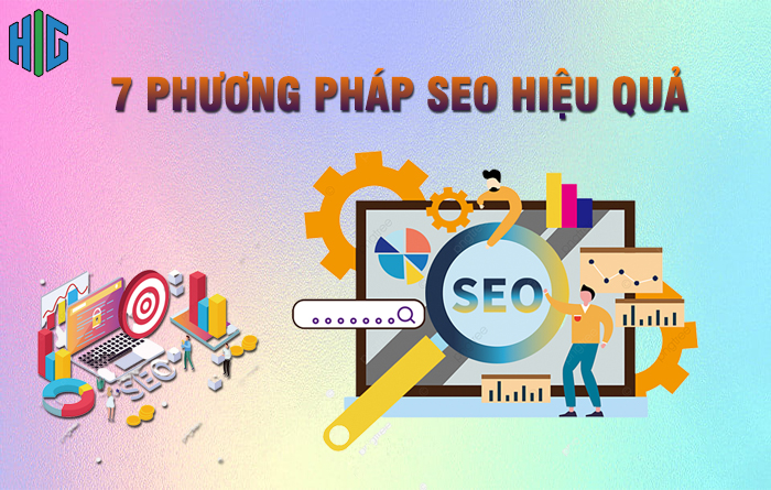 7 PHƯƠNG PHÁP SEO HIỆU QUẢ BẠN NÊN BIẾT