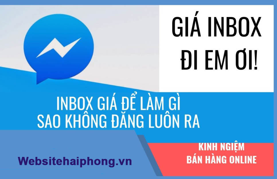 Vì sao bán hàng online phải inbox?