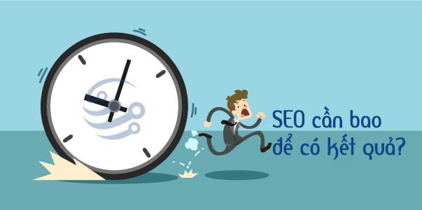 Để SEO có kết quả cần thời gian bao lâu?